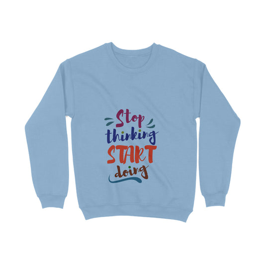 JOVIN-MV Men's Sweatshirt Stop thinking Start doing