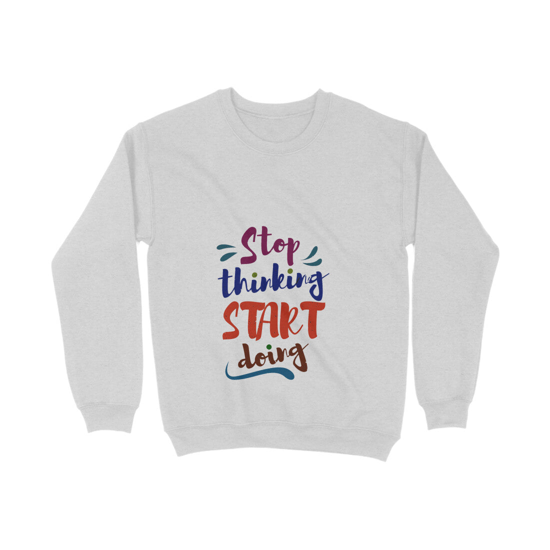 JOVIN-MV Men's Sweatshirt Stop thinking Start doing