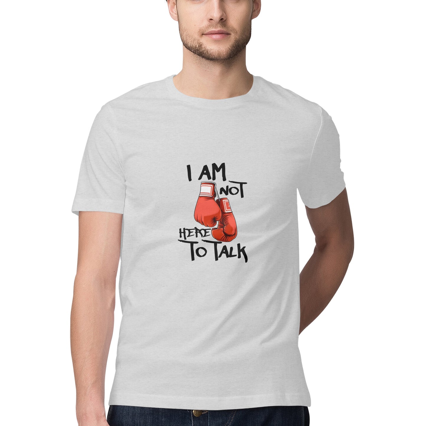 JOVIN-MV Men's Half Sleeve Round Neck T Shirt "I am not here to Talk"