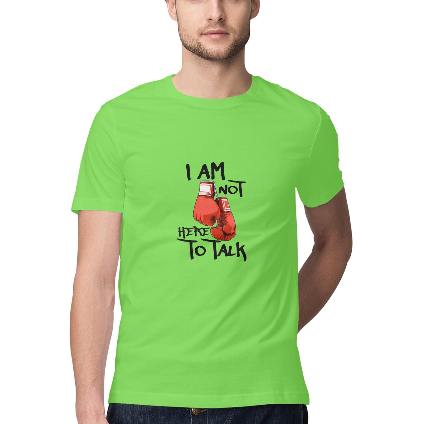 JOVIN-MV Men's Half Sleeve Round Neck T Shirt "I am not here to Talk"